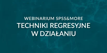 Webinarium “Inteligentne przewidywanie - techniki regresyjne w działaniu”