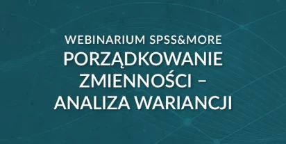 Webinarium Porządkowanie zmienności – analiza wariancji