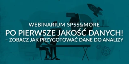 Po pierwsze jakość danych! – zobacz, jak przygotować dane do analizy