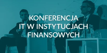 Konferencja: IT w instytucjach finansowych 2024